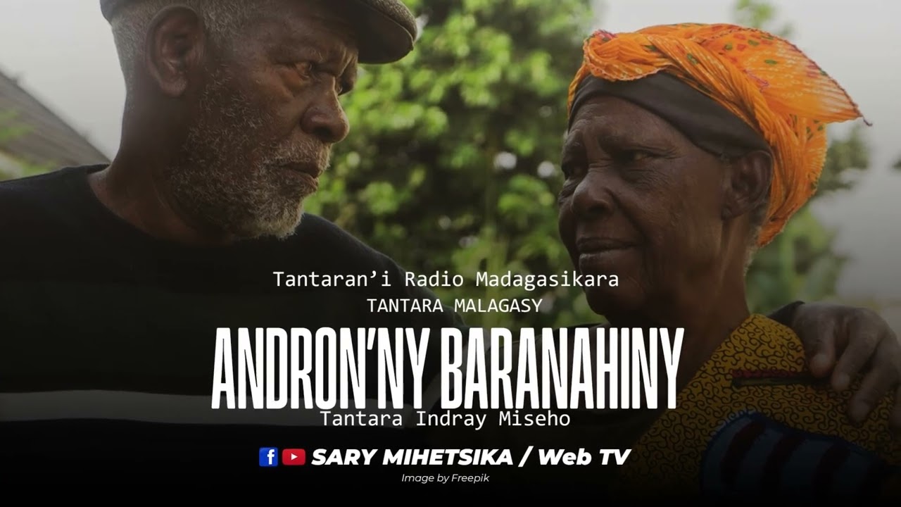 Tantara Malagasy - ANDRON'NY BARANAHINY (Tantaran'i Radio Madagasikara) Tantara Indray Mihaino