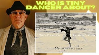 Tiny Dancer - Elton John - Bernie Taupin - Who was the song written about?