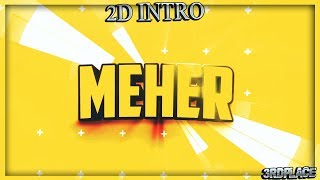 2D Intro | Meher
