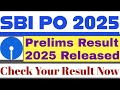 SBI PO Prelims Result 2025 Released. State Bank of India Probationary Officer Pre Exam Result Out.