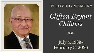Celebration of Life - Clifton Bryant Childers