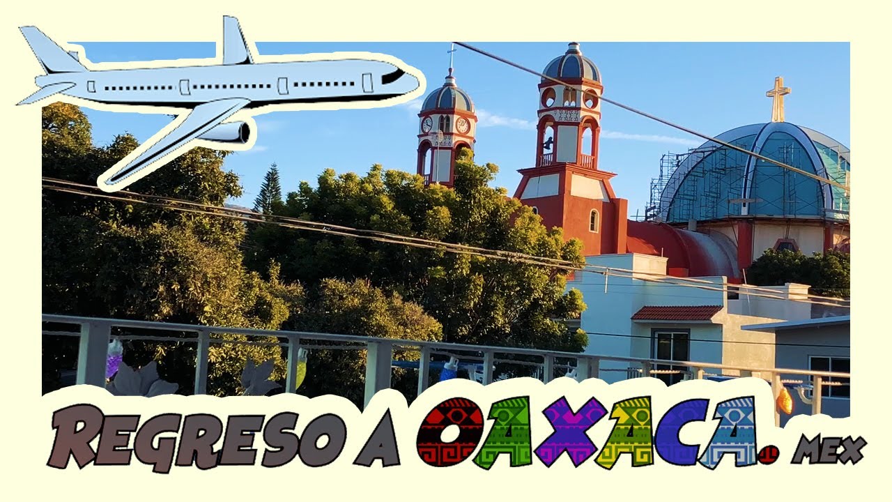 Regreso a Oaxaca - Unas aventuras a San Marcos Arteaga