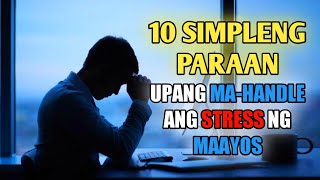 10 PARAAN UPANG I HANDLE ANG STRESS NG MAAYOS | BRAIN POWER 2177