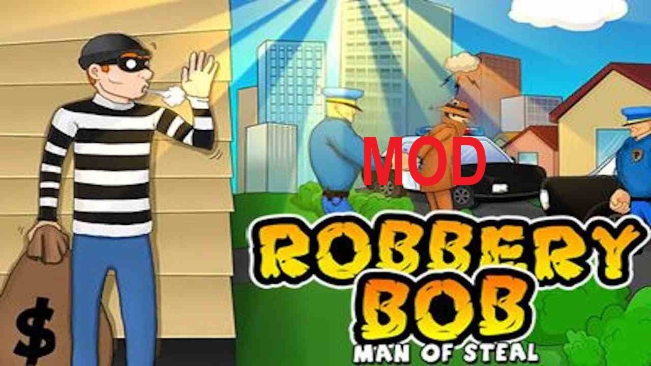 Robbery Bob hack 2025 - Robbery Mod unlimited money on iOS Android 
