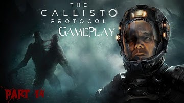 The Callisto Protocol Part 14