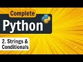 Lecture 2 : Strings &amp; Conditional Statements | Python Programming