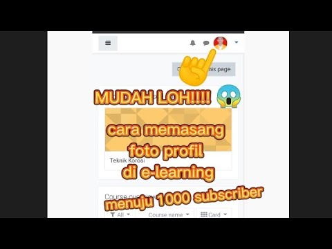 Gini loh!!! Cara memasang foto profil di e-learning