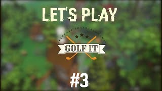 Let's Play Golf It! - Episode 3