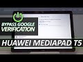 How to Bypass Google Verification in HUAWEI MediaPad T5 - Remove FRP Protection