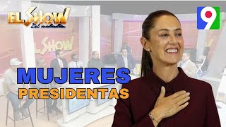 Mujeres presidentas en América Latina| El Show del Mediodía