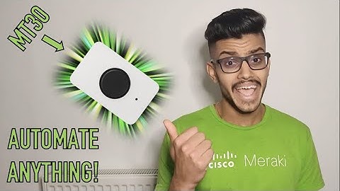 Automate anything with a magic button! Using the Meraki MT30