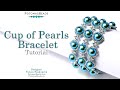 Cup of Pearls Bracelet - DIY Jewelry Making Tutorial by PotomacBeads
