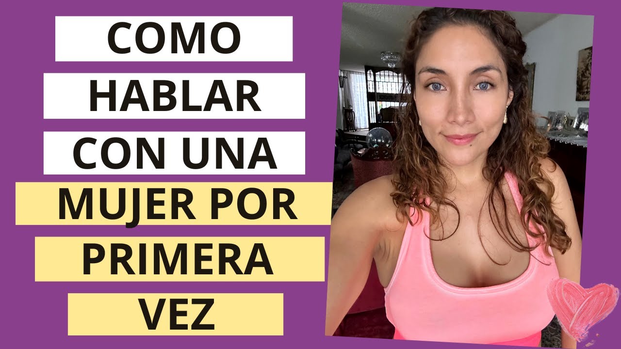 Cómo hablar con la chica que te gusta por primera vez (trucos para hablare a una mujer por 1ra vez)