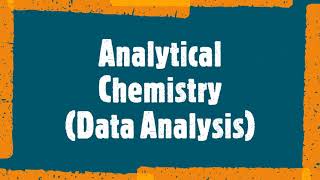 Analytical Chemistry - Data Analysis Lecture