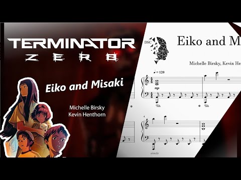 Eiko and Misaki (Terminator Zero OST) - Michelle Birsky, Kevin Henthorn