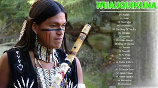 Wuauquikuna Full Album 2018 - Wuauquikuna Greatest Hits - Wuauquikuna Best Native American Songs