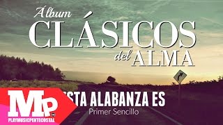 Video voorbeeld van "ESTA ALABANZA ES | Jose Realpe (Clásicos del Alma)"