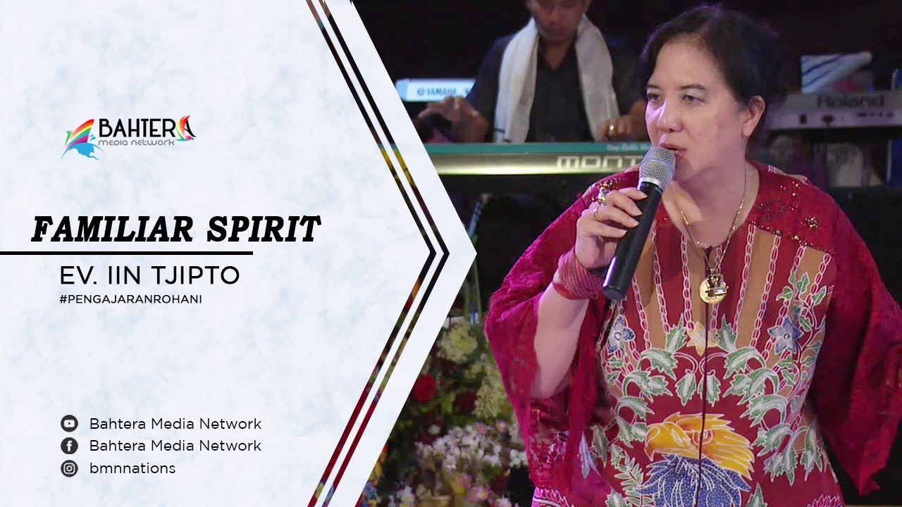Familiar Spirit - Ev.Iin Tjipto
