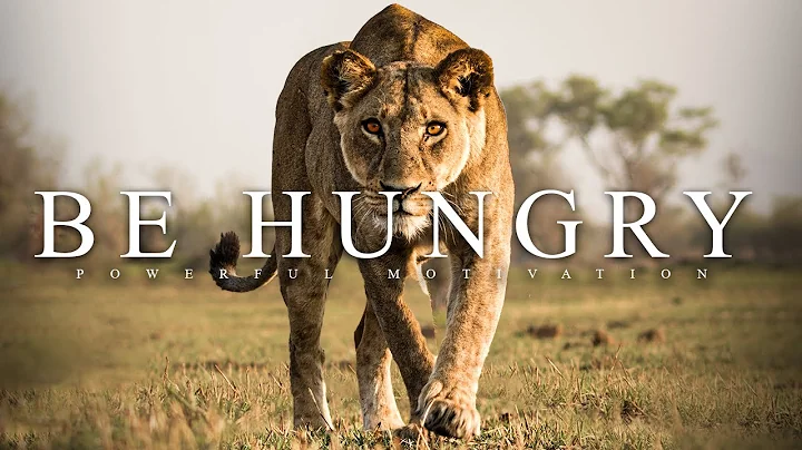 BE HUNGRY - Powerful Motivational Speech Video (Fe...