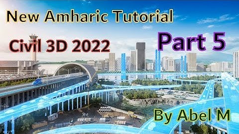 Part 5 Corridor Management in Civil 3D 2022 By Abel M.
