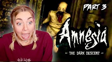 WHY IS AMNESIA GETTING SCARIER | Amnesia: The Dark Descent Gameplay | PART 3