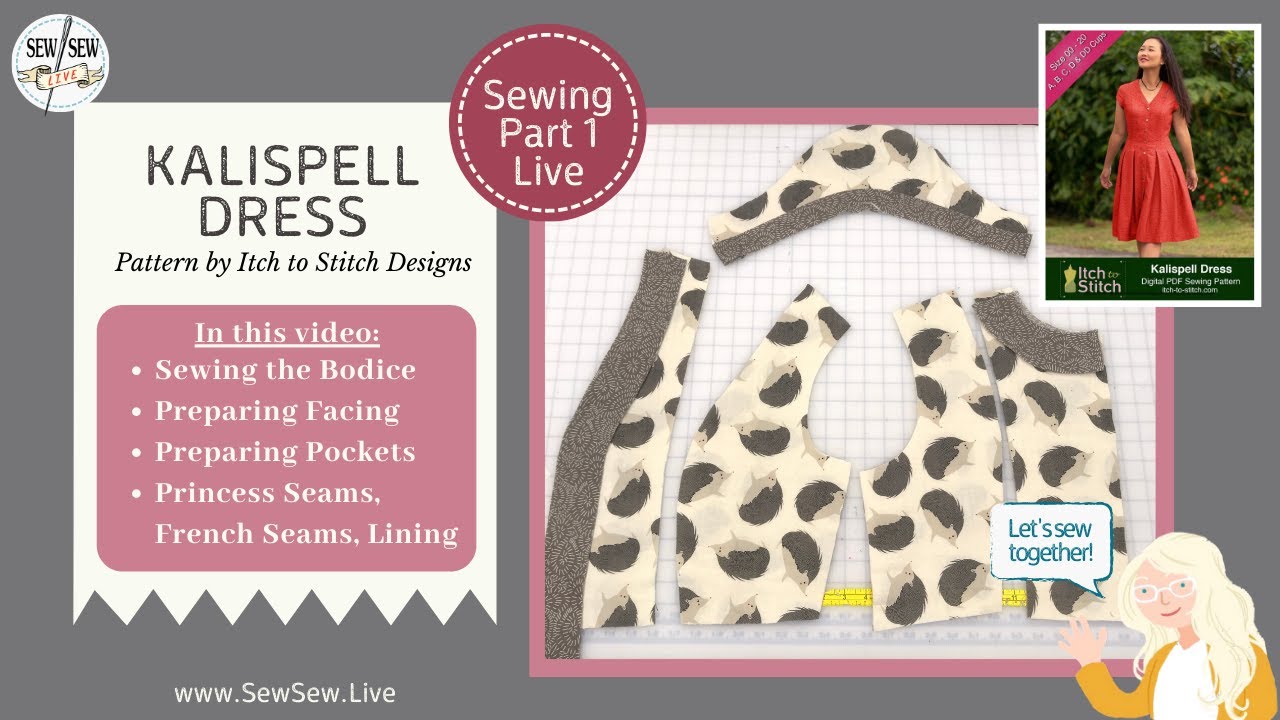Kalispell Dress Sewing part 1 by Itch to Stitch Designs.....by Sew Sew