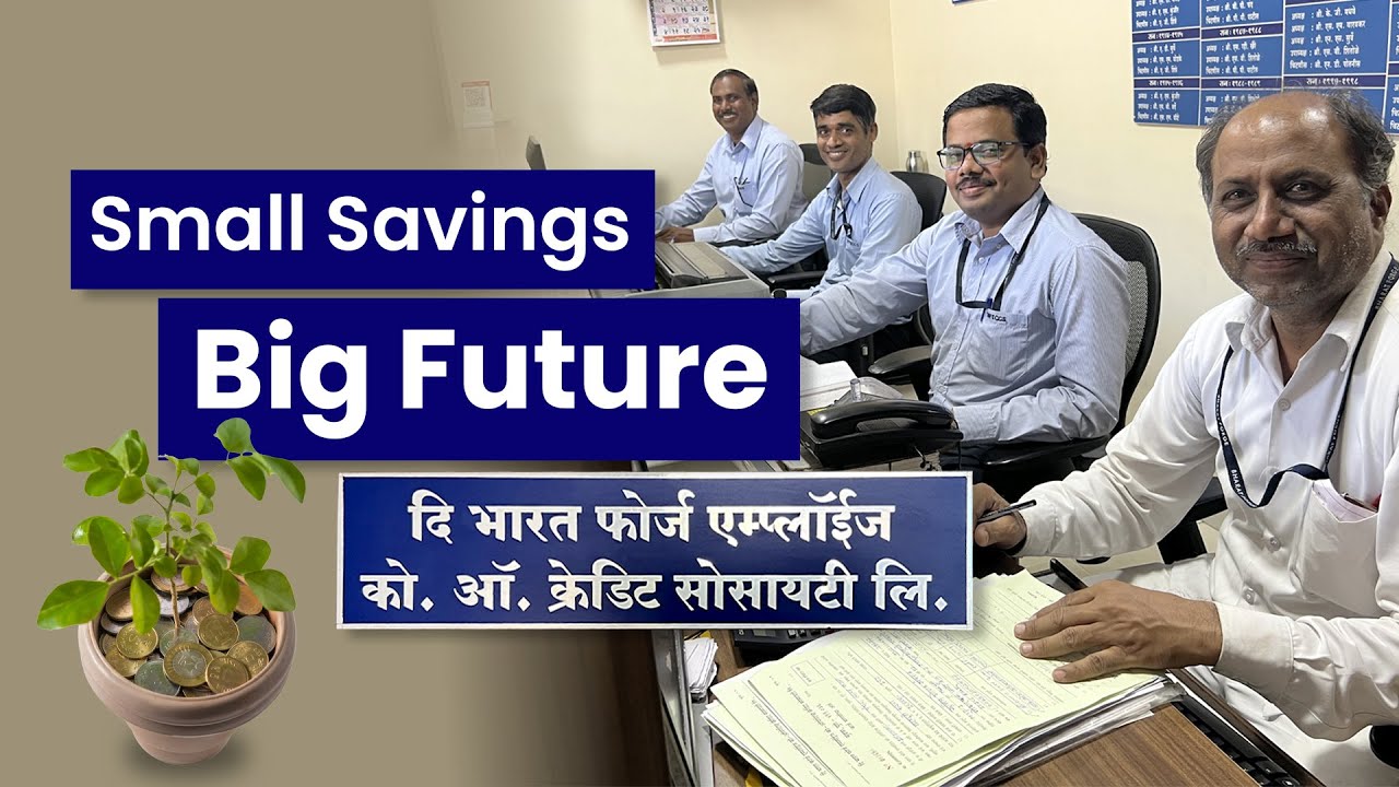 Small Savings, Big Future | Bharat Forge Employees Co-operative Credit Society