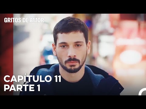Gritos de Amor Capítulo 11 Parte 1