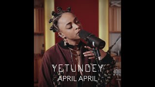 YETUNDEY - April April (String Version)