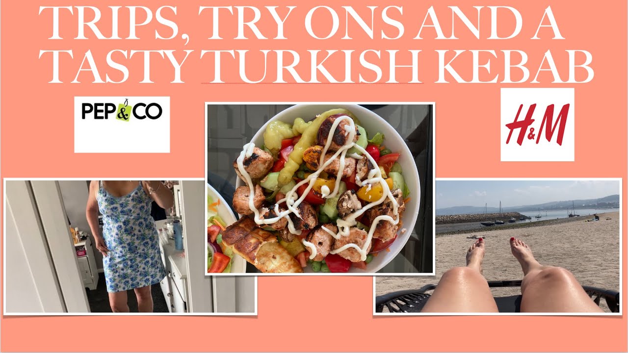 Pep & Co and H&M Try On Haul Two Trips to Wales and the Tastiest Homemade Turkish Chicken Kebab