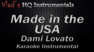 Demi Lovato Made in the USA Karaoke Instrumental [ Lyrics On Screen ]