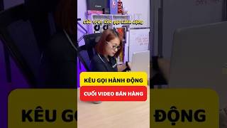 CTA Trong Video Hiệu Quả – Kêu Gọi Hành Động Trong Video – CTA Thu Hút, CTA Bán Hàng