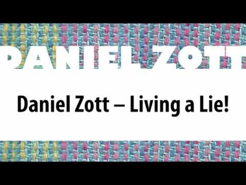 Daniel Zott Living A Lie Official Version 