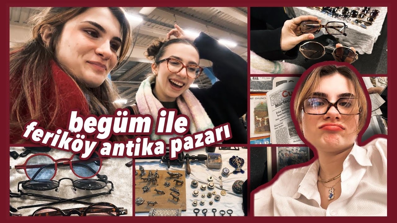 Bizimle Feriköy Antika Pazarı’na gelin