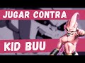 [DBFZ] COMO JUGAR VS... KID BUU