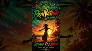 PraNation – 🌴 Reggae Psy Nation