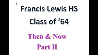 FLHS 1964: Then & Now Movie, Part 2.  Feb, 2020. Profile