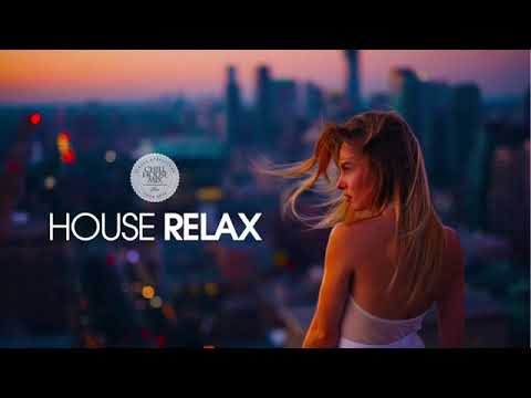 Relax house New and Best Deep House Music - YouTube