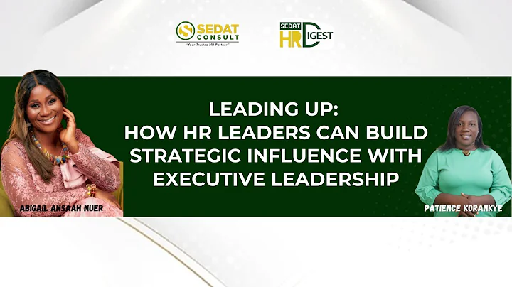 Leading Up: How HR Leaders Can Build Strategic Influence with Executive Leadership