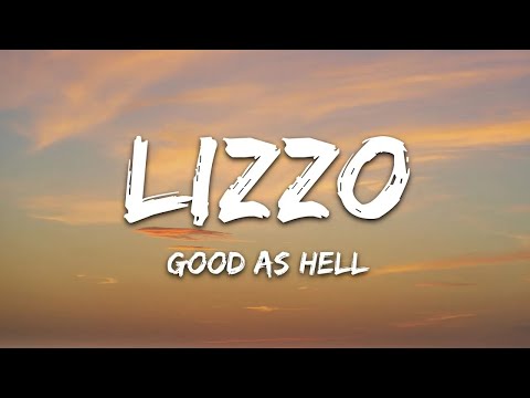 Lizzo - Good As Hell (Lyrics)