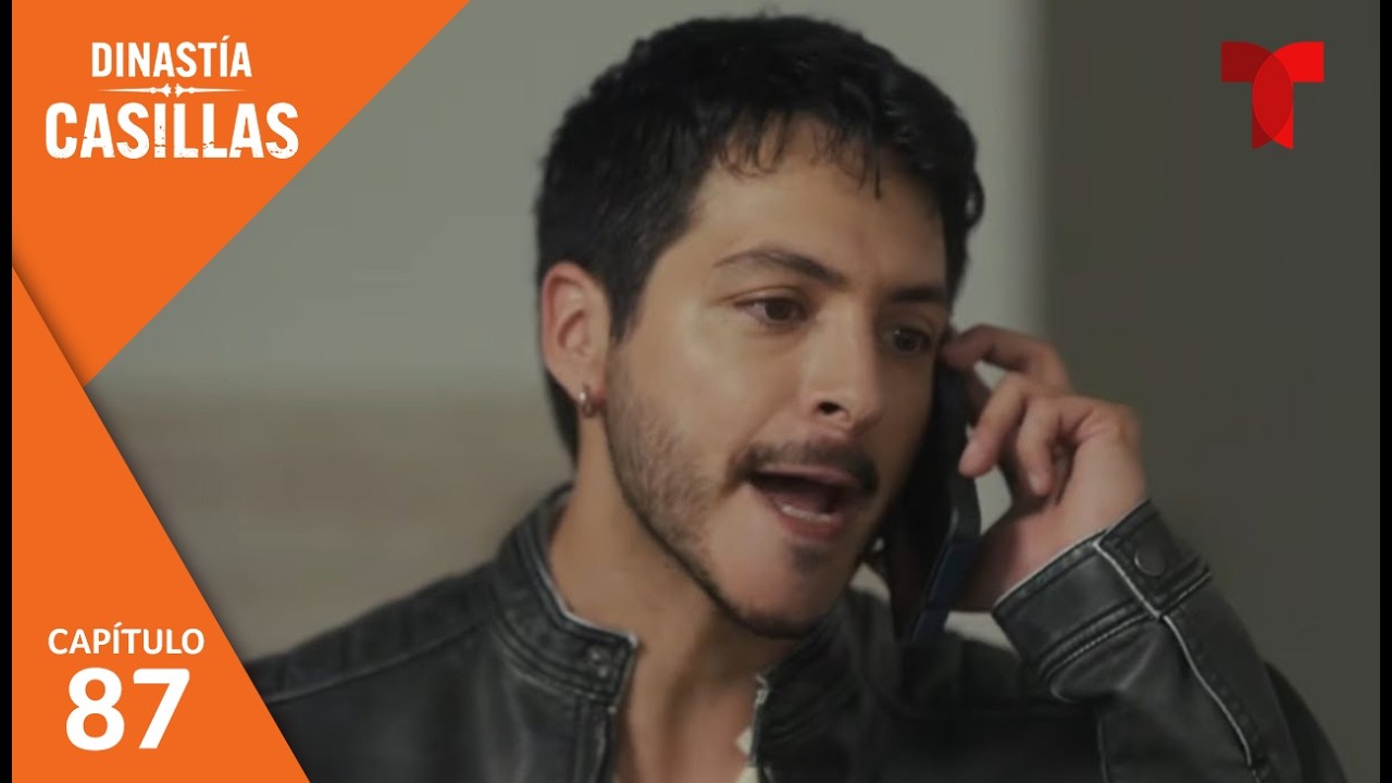 Dinastía Casillas | Capítulo 87: Testigo | Telemundo Series