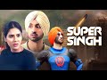Watch Diljit Dosanjh in Super Singh Full Movie (HD) 🎬 | Starring Sonam Bajwa & Pavan Malhotra