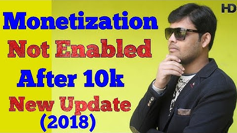 Monetization not enabled after 10K views 2018 | New Update 2018 | Saif Imtiyaz | Skyking Technical
