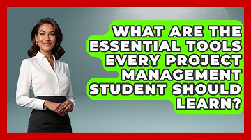 What Are the Essential Tools Every Project Management Student Should Learn?
