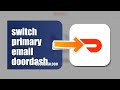 How To Switch Primary Email On DoorDash 2026 (EASY GUIDE)