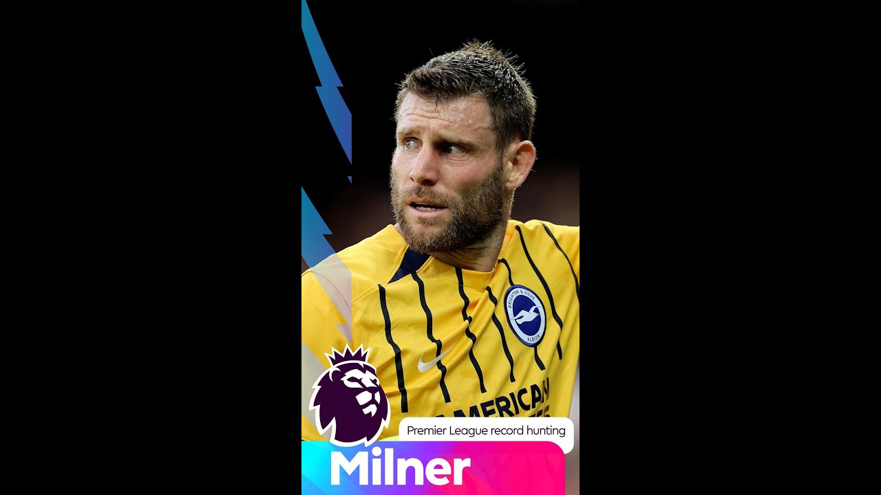How far away is James Milner from these all time Premier League records