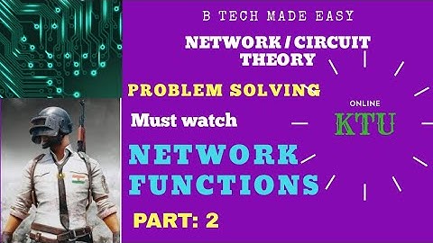 NETWORK FUNCTIONS :Problem Solving( sure topic) : Network /Circuit Theory by Dinu A G