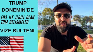 Trump Doneminde Eb3 Ile Ilgili Tum Gelismeler