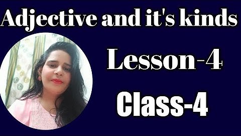 class-4 lesson-4, Adjectives and It