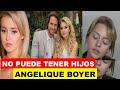 La Triste Historia De ANGELIQUE BOYER | NO PODRÁ TENER HIJOS